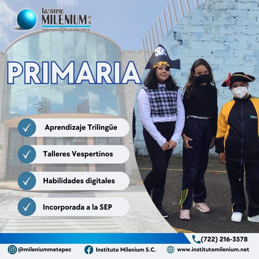 Primaria Instituto Milenium en Metepec: aprendizaje trilingue, talleres vespertinos y habilidades digitales, incorporada a la SEP