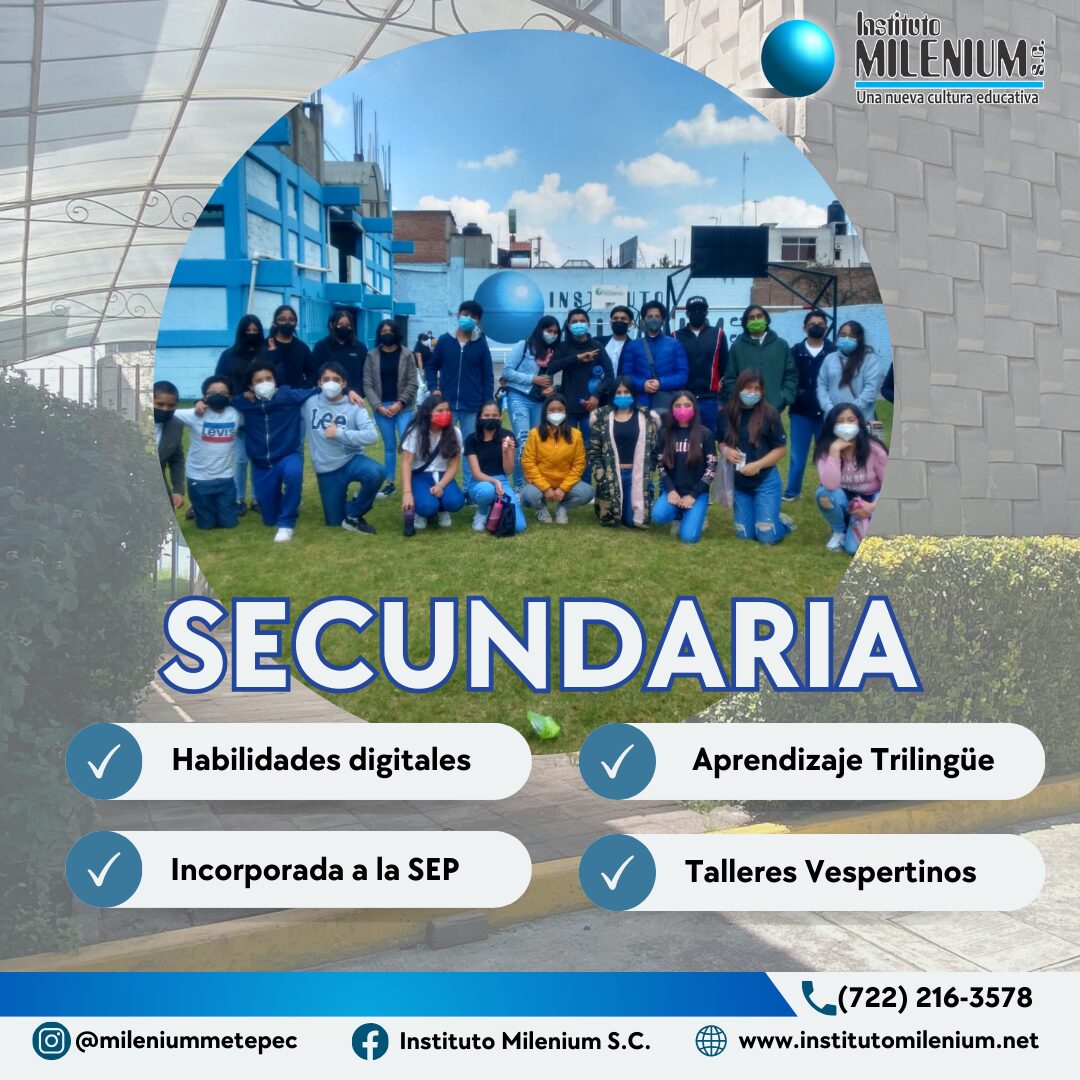 Secundaria Instituto Milenium en Metepec: aprendizaje trilingue, talleres y habilidades digitales, incorporada a la SEP